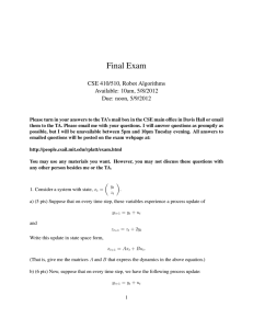 Final Exam CSE 410/510, Robot Algorithms Available: 10am, 5/8/2012 Due: noon, 5/9/2012