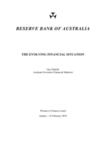 RESERVE BANK OF AUSTRALIA THE EVOLVING FINANCIAL SITUATION Guy Debelle