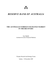 RESERVE BANK OF AUSTRALIA THE AUSTRALIAN FOREIGN EXCHANGE MARKET IN THE RECOVERY