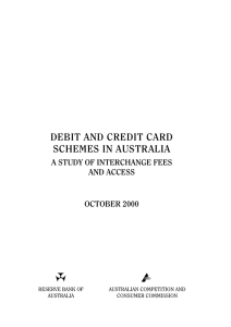 DEBIT AND CREDIT CARD SCHEMES IN AUSTRALIA A STUDY OF INTERCHANGE FEES