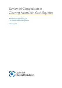 Review of Competition in Clearing Australian Cash Equities Council of Financial Regulators