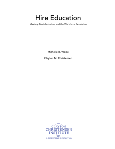 Hire Education  Michelle R. Weise Clayton M. Christensen