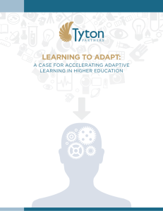 LEARNING TO ADAPT: A CASE FOR ACCELERATING ADAPTIVE LEARNING IN HIGHER EDUCATION