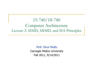 15-740/18-740 Computer Architecture Lecture 2: SIMD, MIMD, and ISA Principles Prof. Onur Mutlu
