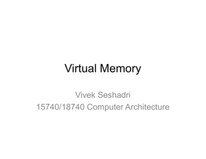 Virtual Memory Vivek Seshadri 15740/18740 Computer Architecture
