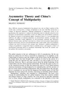 Asymmetry Theory and China’s Concept of Multipolarity BRANTLY WOMACK* Journal of Contemporary China
