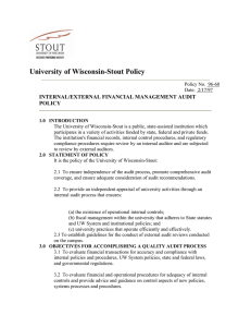 University of Wisconsin-Stout Policy INTERNAL/EXTERNAL FINANCIAL MANAGEMENT AUDIT POLICY