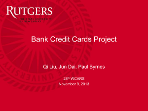 Bank Credit Cards Project  Qi Liu, Jun Dai, Paul Byrnes