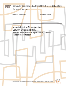 Materialization Strategies in a Column-Oriented DBMS Computer Science and Artificial Intelligence Laboratory