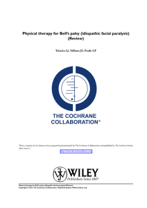 Physical therapy for Bell’s palsy (idiopathic facial paralysis) (Review) The Cochrane Library