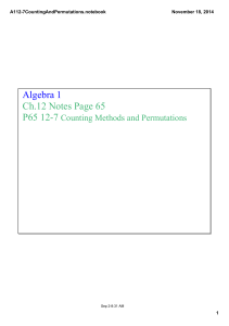 Algebra 1 Ch.12 Notes Page 65 P65 12­7  Counting Methods and Permutations