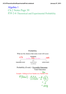 Algebra 1 Ch.2 Notes Page 39 P39 2­6  Theoretical and Experimental Probability