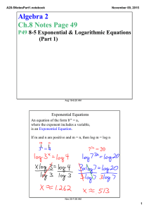Algebra 2 Ch.8 Notes Page 49 P49  8­5 Exponential &amp; Logarithmic Equations