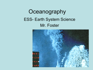 Oceanography ESS- Earth System Science Mr. Foster