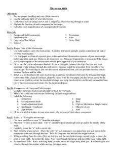 Microscope Skills  Objectives: 1.  Review proper handling and care of microscopes.