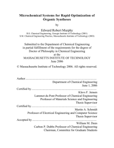 Microchemical Systems for Rapid Optimization of Organic Syntheses Edward Robert Murphy by