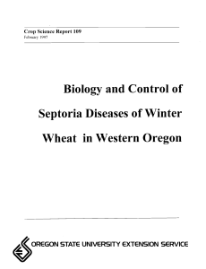 Wheat in Western Oregon Biology and Control of Septoria Diseases of Winter
