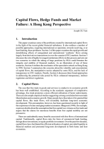 Capital Flows, Hedge Funds and Market Failure: A Hong Kong Perspective 1. Introduction