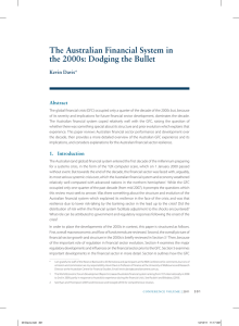 The Australian Financial System in the 2000s: Dodging the Bullet Kevin Davis Abstract