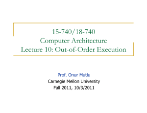 15-740/18-740 Computer Architecture Lecture 10: Out-of-Order Execution Prof. Onur Mutlu