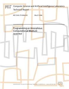 Programming an Amorphous Computational Medium Computer Science and Artificial Intelligence Laboratory Technical Report