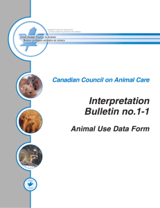 Interpretation Bulletin no.1-1 Animal Use Data Form Canadian Council on Animal Care