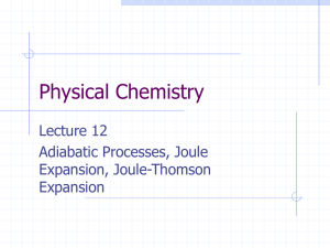 Physical Chemistry Lecture 12 Adiabatic Processes, Joule Expansion, Joule-Thomson