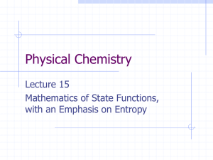 Physical Chemistry Lecture 15 Mathematics of State Functions, with an Emphasis on Entropy