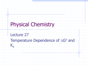 Physical Chemistry Lecture 27 Temperature Dependence of ∆G and