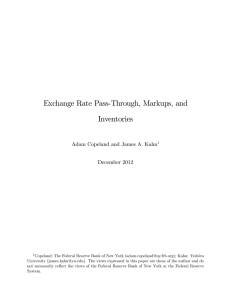Exchange Rate Pass-Through, Markups, and Inventories Adam Copeland and James A. Kahn