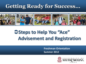Steps to Help You “Ace” Advisement and Registration Getting Ready for Success…