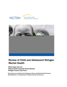 Review of Child and Adolescent Refugee Mental Health White Paper from the