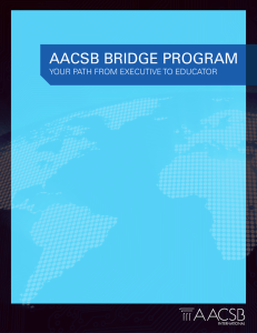 AACSB BRIDGE PROGRAM YOUR PATH FROM EXECUTIVE TO EDUCATOR