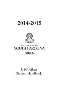 2014-2015  USC Aiken Student Handbook