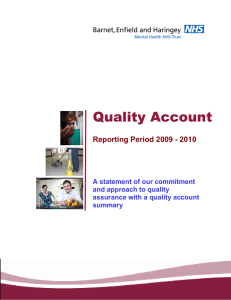 Quality Account Reporting Period 2009 - 2010 A statement of our commitment