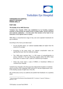 Yorkshire  Eye  Hospital  (YEH)  was ... explicitly to demonstrate the highest levels of patient safety, clinical... YORKSHIRE EYE HOSPITAL