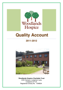 - Quality Account Quality Account 2011-2012 Woodlands Hospice Charitable Trust