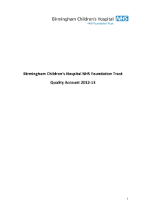 Birmingham Children’s Hospital NHS Foundation Trust Quality Account 2012-13  1