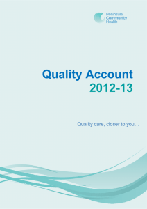 Quality Account 2012-13 Quality care, closer to you…