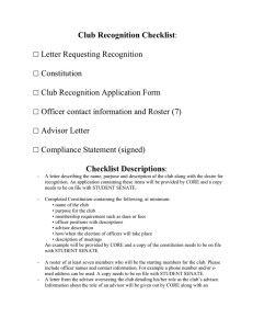 Club Recognition Checklist □ Letter Requesting Recognition □ Constitution