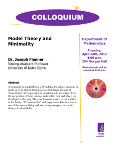 COLLOQUIUM Model Theory and Minimality Dr. Joseph Flenner