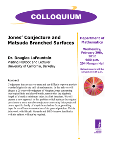 COLLOQUIUM Jones’ Conjecture and Matsuda Branched Surfaces Dr. Douglas LaFountain