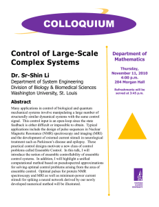 COLLOQUIUM Control of Large-Scale Complex Systems Dr. Sr-Shin Li