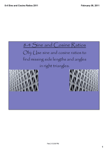8-4 Sine and Cosine Ratios find missing side lengths and angles
