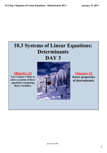 10.3 Systems of Linear Equations:  Determinants  DAY 3 Objective #1