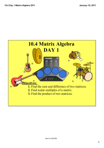 10.4 Matrix Algebra DAY 1 