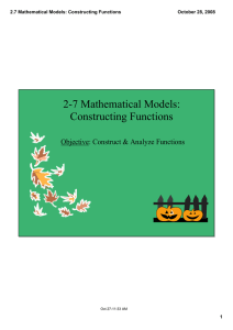 2­7 Mathematical Models: Constructing Functions Objective: Construct &amp; Analyze Functions 2.7 Mathematical Models: Constructing Functions