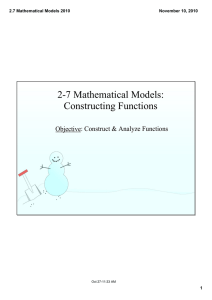 2­7 Mathematical Models: Constructing Functions Objective: Construct &amp; Analyze Functions 2.7 Mathematical Models 2010 