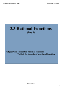 3.3 Rational Functions (Day 1) Objectives: To identify rational functions To find the domain of a rational function