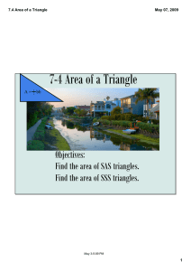 7-4 Area of a Triangle Objectives: Find the area of SAS triangles.